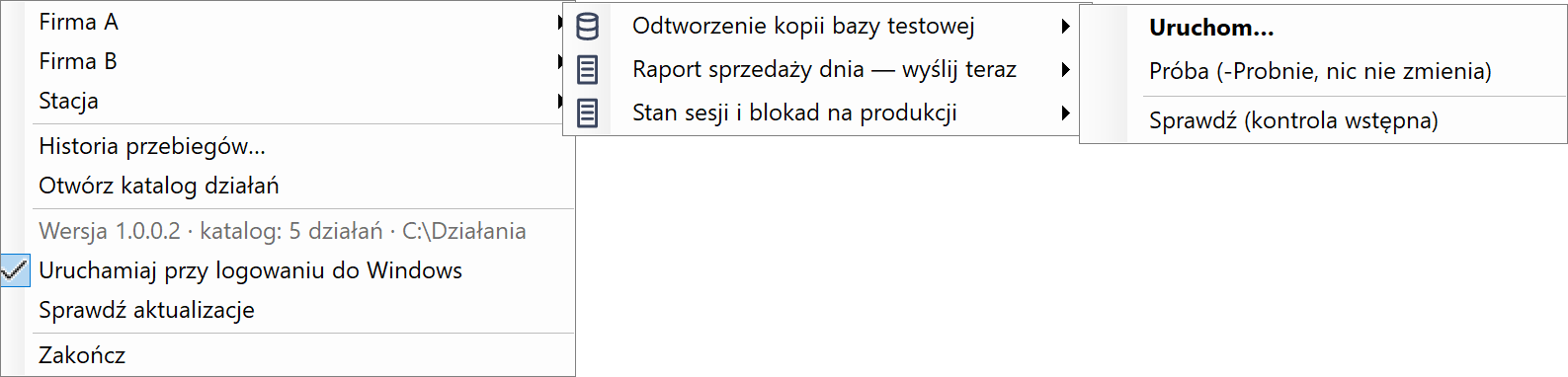 Menu w zasobniku: działania pogrupowane według firm, każde z podmenu Uruchom, Próba, Sprawdź